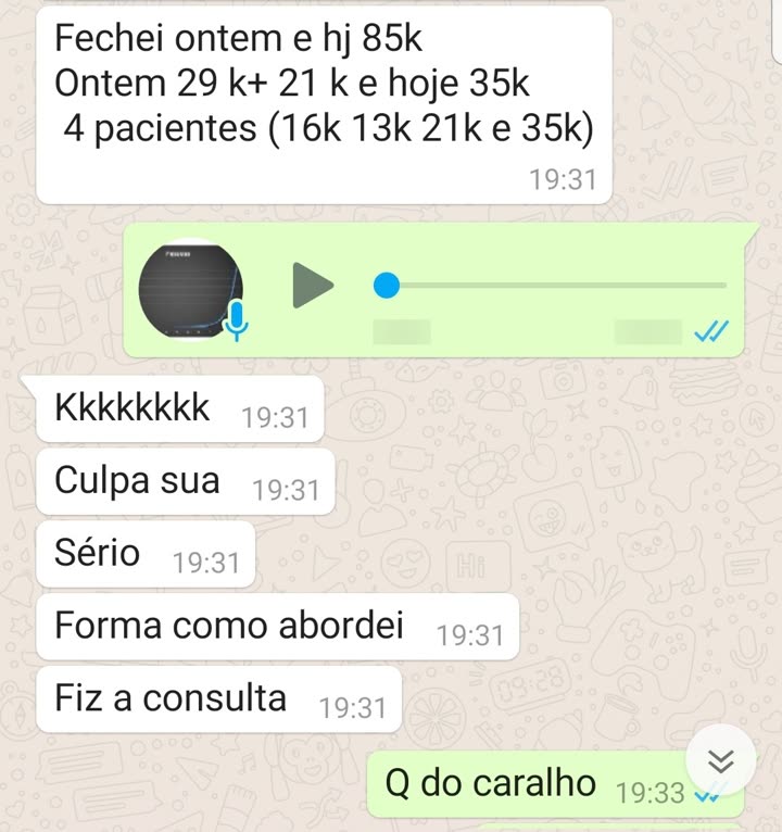 Fechou 85k em dois dias com 4 pacientes (16k 13k 21k 35k)
